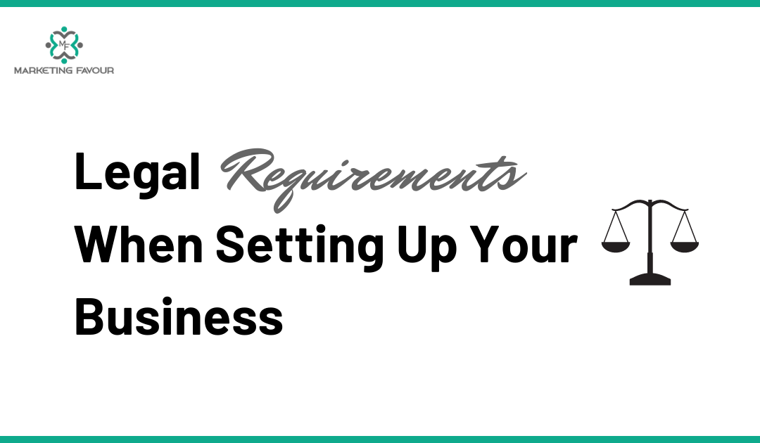 Legal Requirements When Setting Up Your Business
